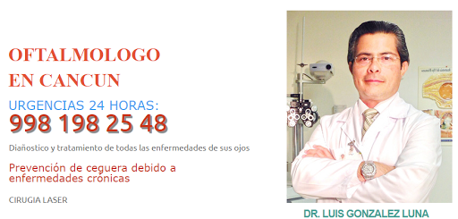 Oftalmologo en Cancun Dr Gonzalez Luna