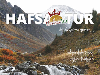 Trabzon Günübirlik Turlar - Hafsa Turizm