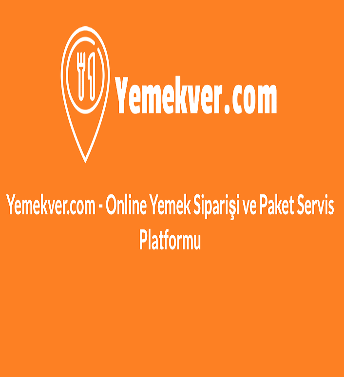 Yemekver.com Online Yemek Siparis Ve Paket Servisi