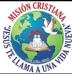 Mision Cristiana Jesus te llama a una vida nueva
