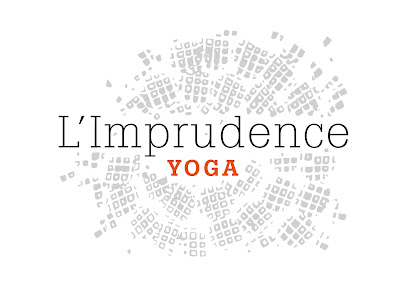 L'Imprudence, Yoga Etc.