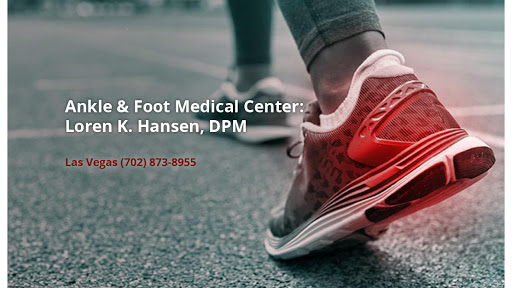 Ankle & Foot Medical Center: Dr. Loren K. Hansen