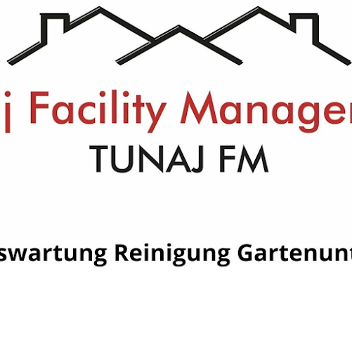 Tunaj Facility Management GmbH - Schwyz