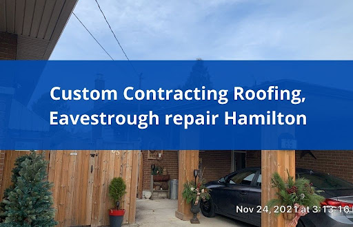 Custom Contracting Roofing Eavestrough repair Hamilton