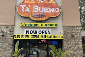 Ta' Bueno Mexican Kitchen image