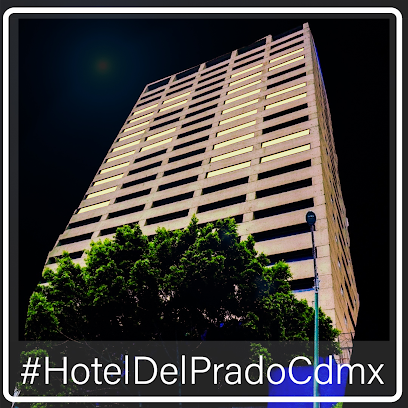 Hotel del Prado - Av. Marina Nacional 399, Verónica Anzúres, Miguel Hidalgo, 11300 Ciudad de México, CDMX, Mexico