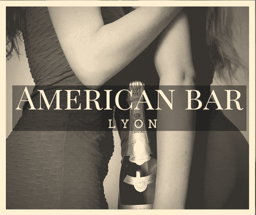 American Bar, bar à champagne, bar à hotesses à Lyon