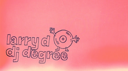 Larry D DJ Degree