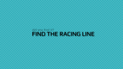 FIND THE RACING LINE