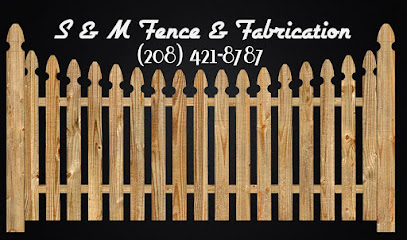 S&M Quality Fence and Fabrication