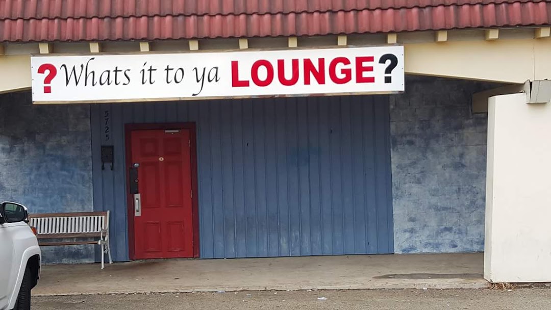 Whats It To Ya Lounge