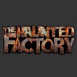 The Haunted Factory