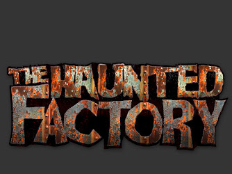 The Haunted Factory