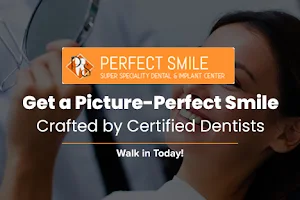 Perfect Smile Super speciality dental & implant center image