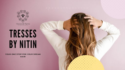 Tresses By Nitin - [Hair Transformations, Customised Treatments & Services]
