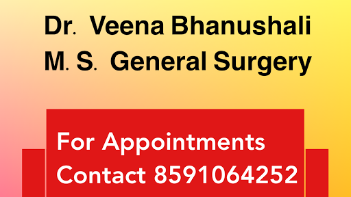 Dr. Veena Bhanushali Proctologist / Anorectal Surgeon And General Surgeon | (Best Laser Surgeon / Best Doctor For Piles / Fissure / Fistula / Pilonidal Sinus - LASER Surgery) | Best Surgeon for Gall Bladder Stone Surgery | Hernia and Appendix Surgery