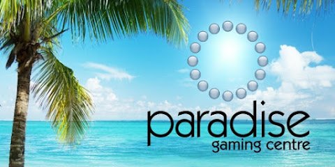 Paradise Gaming Centre