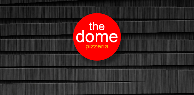 The Dome Pizzeria - Pizza