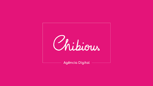 Chibious - Agência de Marketing Digital - Agência de publicidade