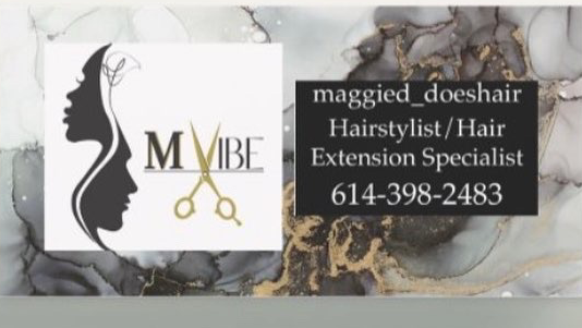 Maggie D does hair (MVibe)
