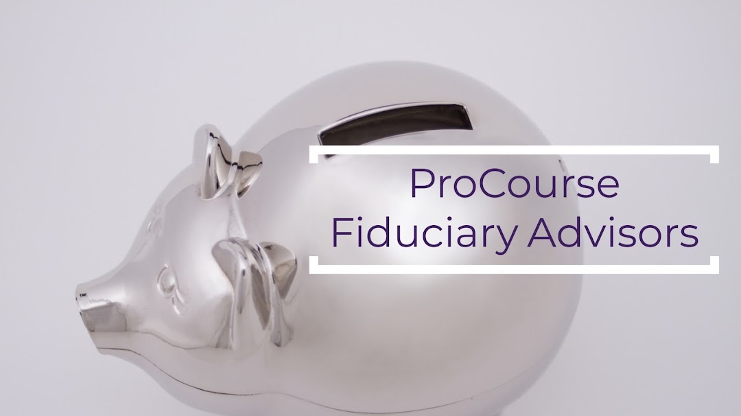 ProCourse Fiduciary Advisors, LLC