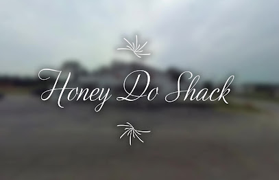 Honey Do Shack