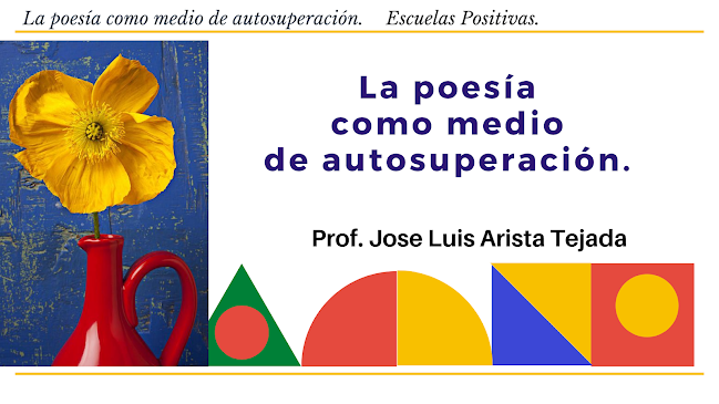 ESCUELAS POSITIVAS: Prof. Jose Luis Arista Tejada - Escuela
