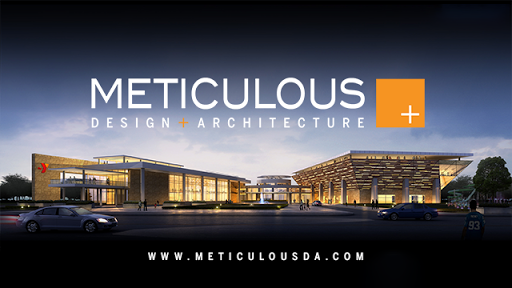 METICULOUS DESIGN + ARCHITECTURE