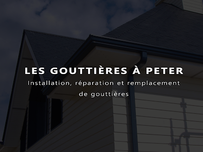 Les Gouttières à Peter - Installation et réparation à Québec et Charlesvoix