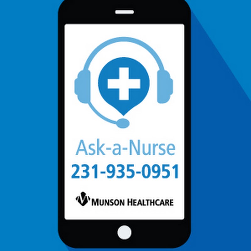 Munson Healthcare Ask-a-Nurse Line