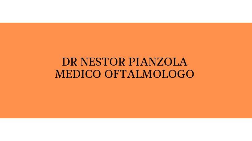 Dr. Néstor Pianzola- Medico Oftalmólogo