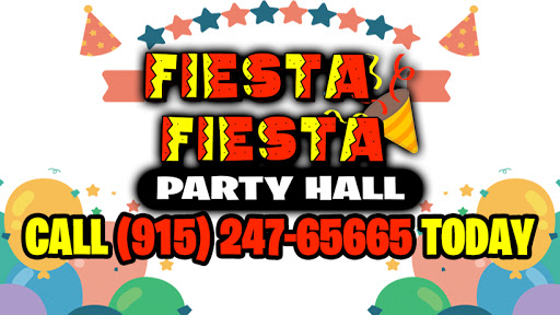 Fiesta Fiesta Party Hall El Paso, TX