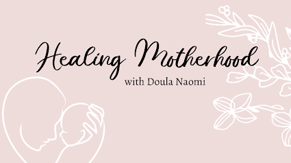 Healing Motherhood Postpartum Doula Services