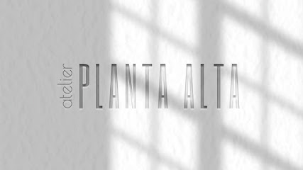 Atelier Planta Alta