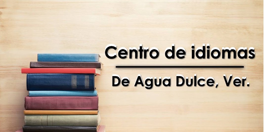 Centro de Idiomas de Agua Dulce, Ver.