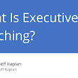 Executive Coaching - Leading With Heart - Dr. Jeff Kaplan