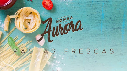 Nonna Aurora - Pastas Caseras