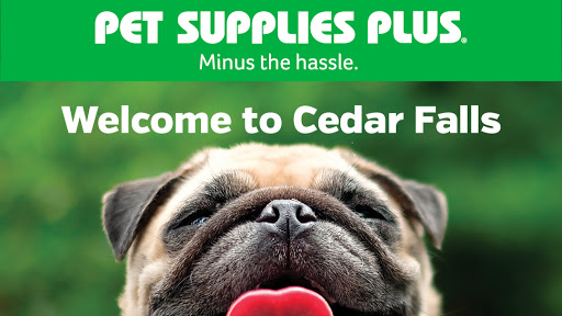 Pet Supply Store «Pet Supplies Plus», reviews and photos, 713 Brandilynn Blvd, Cedar Falls, IA 50613, USA
