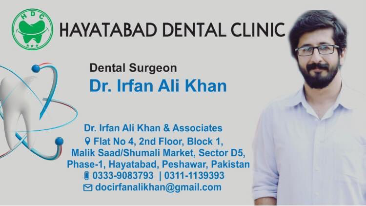 Dr. Irfan Ali Khan(BDS,RDS,Master in Oral Pathology), Hayatabad Dental Clinic, HDC. (Dr. Irfan Ali Khan & Associates).