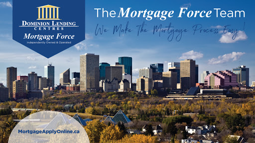The Mortgage Force Team Edmonton -Dominion Lending Centres Mortgage Force