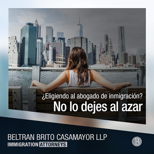 Attorney «Beltran Brito LLP - Immigration Attorneys», reviews and photos