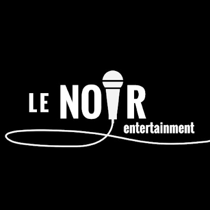 LE NOIR ENTERTAINMENT