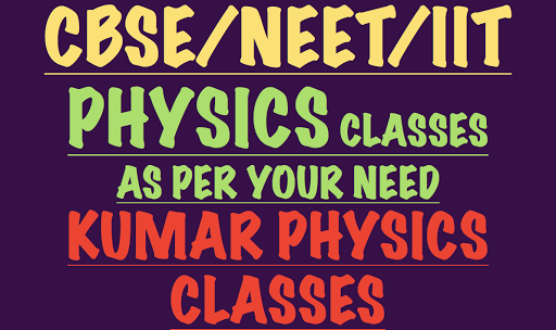 Kumar Physics Classes Target 100 % In Physics