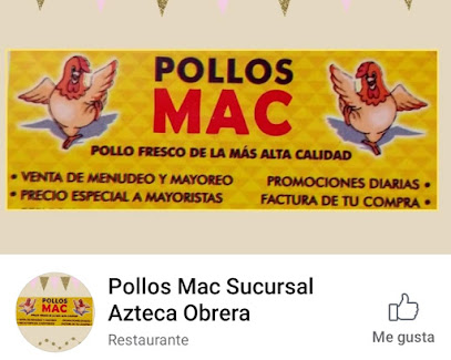 Pollos Mac sucursal Azteca Obrera
