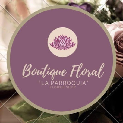 Boutique Floral “La Parroquia”