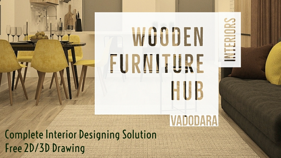 Wooden Furniture Hub, Interior Designer, Carpenter, Vadodara, Gujarat