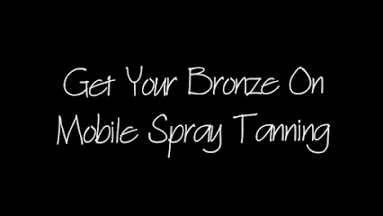 Get Your Bronze On - Mobile Spray Tanning