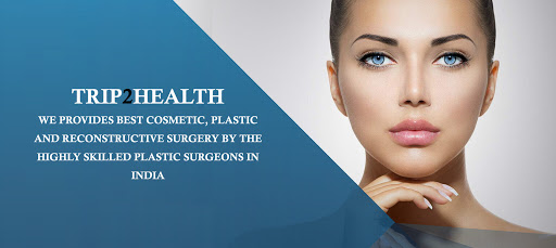 Trip2Health: Best Cosmetic & Plastic Surgery Clinic in Delhi, India