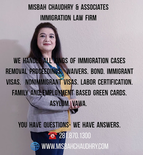 Immigration Attorney «Law Offices of Misbah Chaudhry», reviews and photos