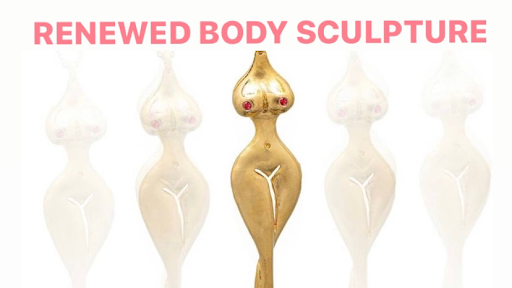 Renewed Body Sculpture